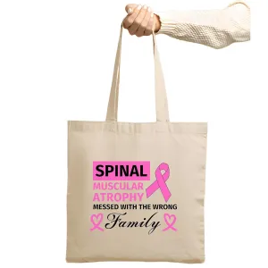 Spinal Muscular Atrophy messed with the wrong family for Spinal Muscular Atrophy Awareness Ribbon Natural White Multicolor Canvas Tote Bag