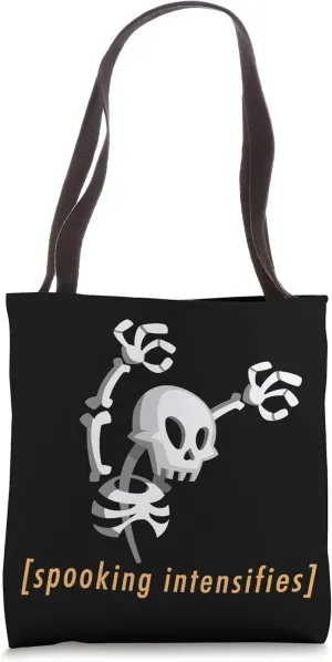 Spooking Intensifies, Scary Skeleton Meme Spooky Halloween Tote Bag