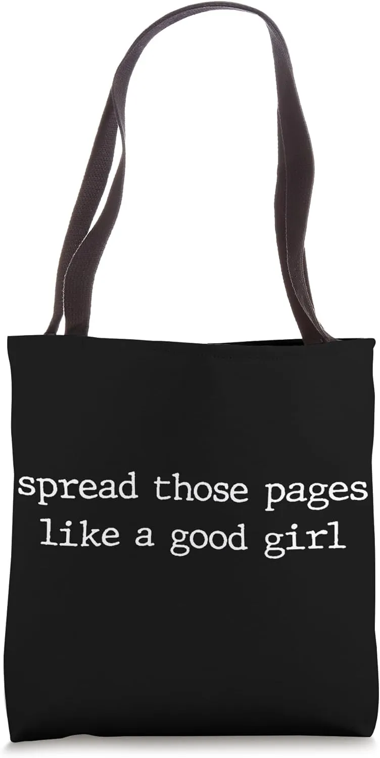 Spread Those Pages Like A Good Girl Bold Text Tee Tote Bag