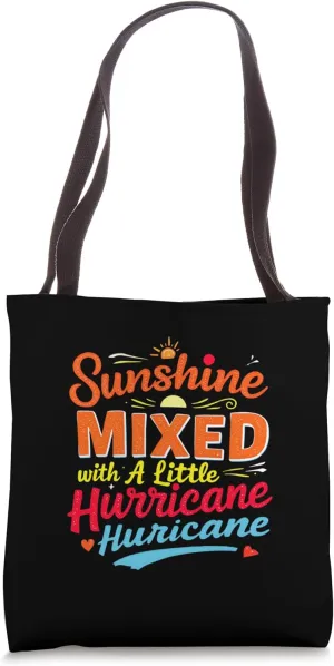 sunshine mixed with a little hurricane Tote Bag