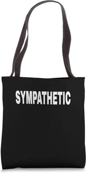 SYMPATHETIC Mood Emotion Bold White Text Apparel Tote Bag