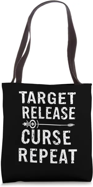 TARGET RELEASE CURSE REPEAT Bold typography Tote Bag
