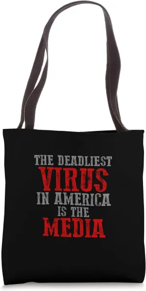 THE DEADLIEST VIRUS IN AMERICA IS THE MEDIA Provocative Bold Tote Bag