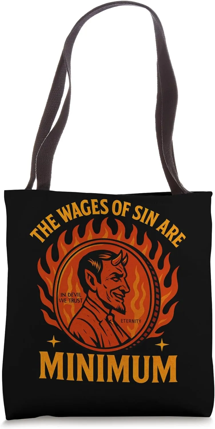 The Wages of Sin Are Minimum Funny Devil Satire Design Tote Bag