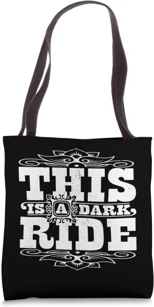 This is a Dark Ride Existential Authentic Anxiety Tote Bag