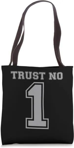 TRUST NO 1 Front AND Back Graphics Cool Cautious Bold Tote Bag