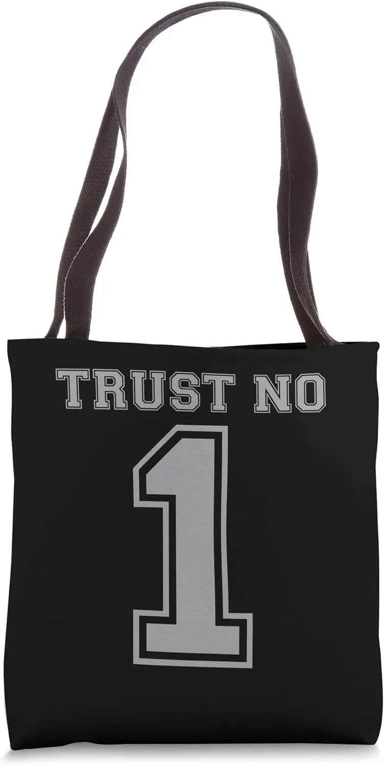 TRUST NO 1 Front AND Back Graphics Cool Cautious Bold Tote Bag