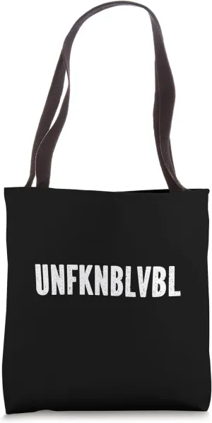 Unbelievable UNFKNBLVBL Unfxkinbelievable Tote Bag