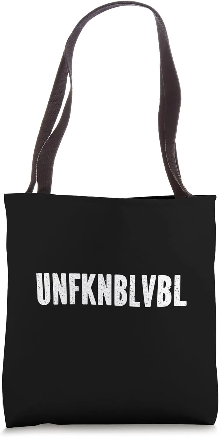 Unbelievable UNFKNBLVBL Unfxkinbelievable Tote Bag