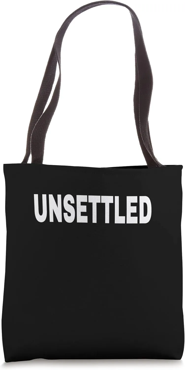 UNSETTLED Mood Emotion Bold White Text Apparel Tote Bag