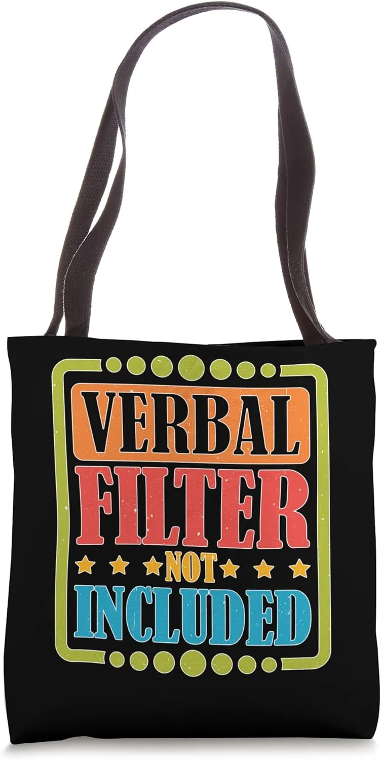 Verbal Filter Not Included Sassy Attitutde ---- Tote Bag