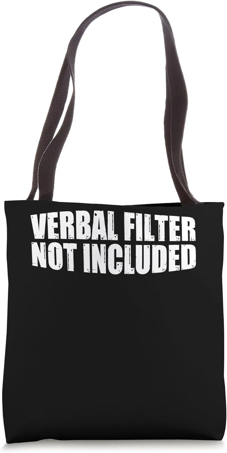 Verbal Filter Not Included Sassy Attitutde ------- Tote Bag