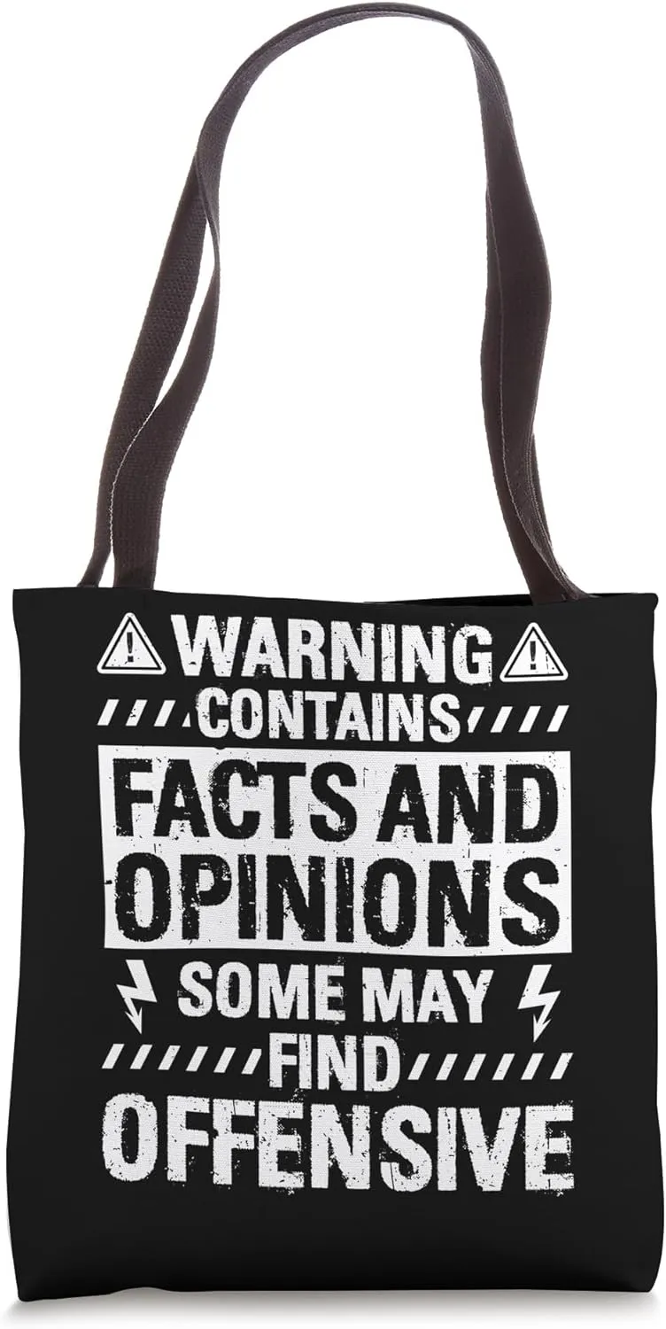WARNING CONTAINS FACTS AND OPINIONS SOME MAY FIND OFFENSIVE Tote Bag