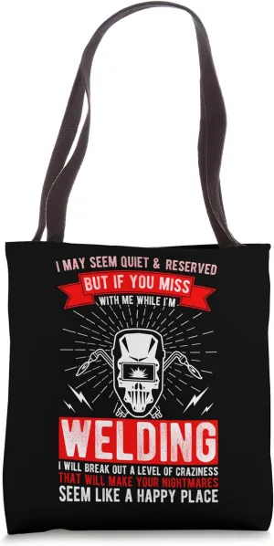 Welder Builder Welding Construction Weld Support Weld Fan Tote Bag