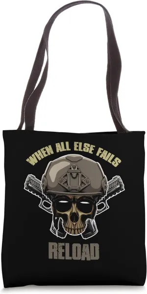 WHEN ALL ELSE FAILS RELOAD Bold Tactical Military Men's Tote Bag