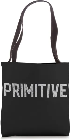 Witty, Bold and Sarcastic Grunge Style Simple Primitive Text Tote Bag